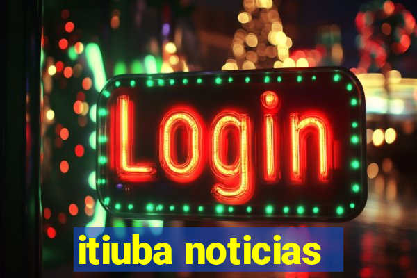 itiuba noticias